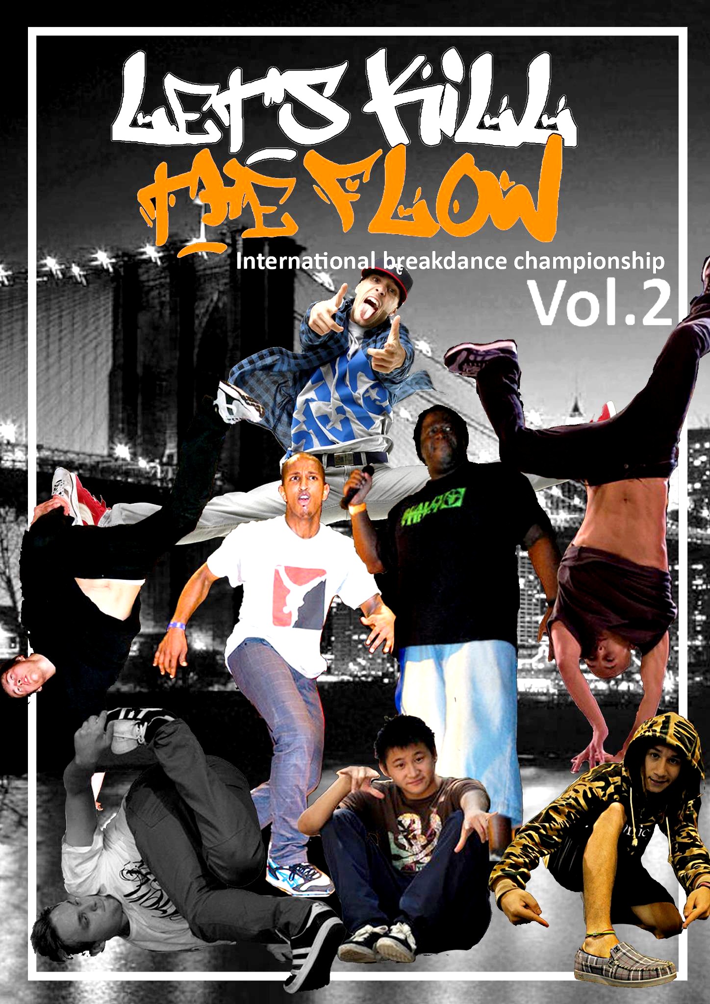 « Let’s Kill The Flow Vol.2 » 22/23 Octobre 2011 – International BBOY Championship